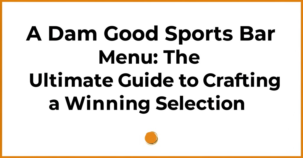 a dam good sports bar menu