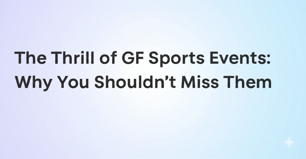 a gf sports event
